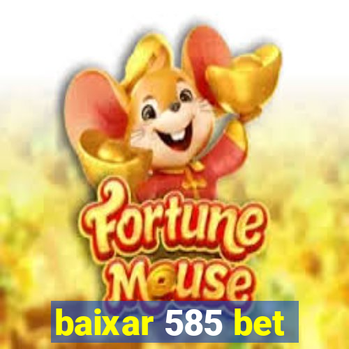 baixar 585 bet